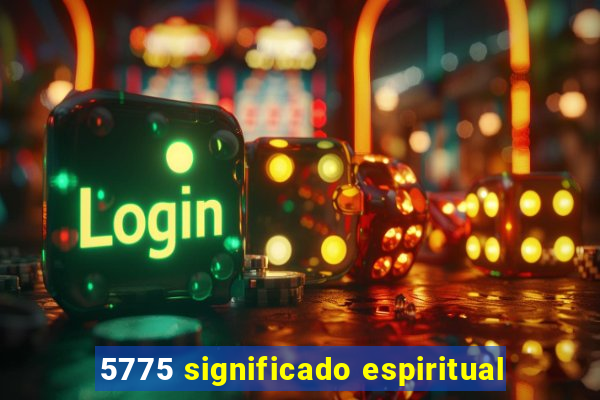 5775 significado espiritual